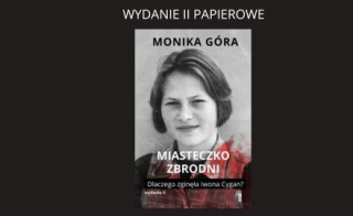 "Miasteczko zbrodni. Dlaczego zginęła Iwona Cygan?". Wydanie II papierowe.